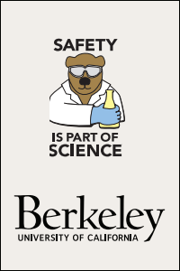 Safety is part of science bear. University of California Berkeley.